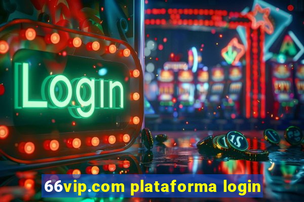 66vip.com plataforma login